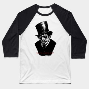 Dr. Jekyll Mr. Hyde Zombie Creep Have a Nice Day! Baseball T-Shirt